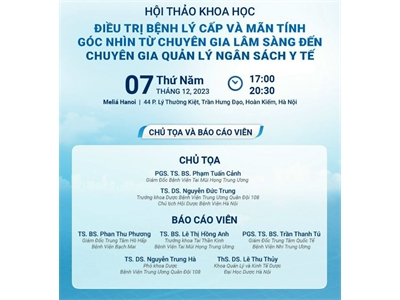 Hội thảo khoa học "Điều trị bệnh lý cấp và mãn tính - Góc nhìn từ chuyên gia lâm sàng đến chuyên gia quản lý ngân sách y tế" 